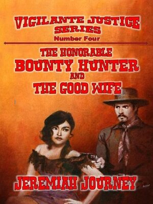 cover image of The Honorable Bounty Hunter and the Good Wife